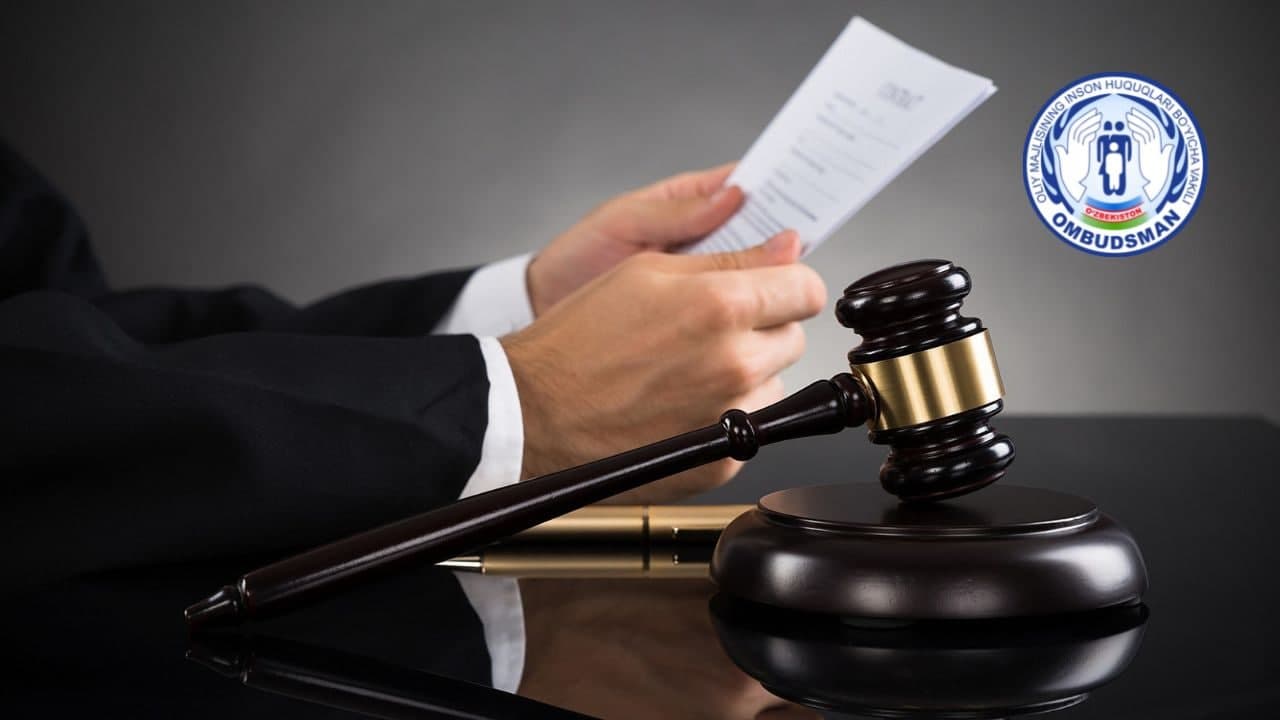 Омбудсман томонидан судга киритилган даъво аризасидан сўнг фуқаролар фойдасига 35 млн сўмдан ортиқ маблағ ундирилди